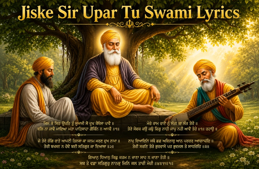 Jiske Sir Upar Tu Swami Lyrics — वो पवित्र शब्द जो सदियों से आत्मा को शांति देते आए हैं Jiske Sir Upar Tu Swami Lyrics — वो पवित्र शब्द जो सदियों से आत्मा को शांति देते आए हैं