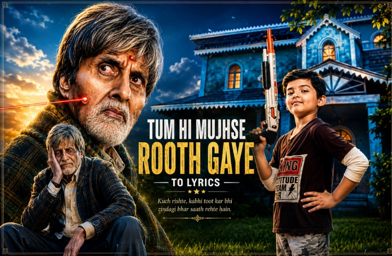 Tum Hi Mujhse Rooth Gaye To Lyrics: Bhoothnath का दिल छू लेने वाला गीत Tum Hi Mujhse Rooth Gaye To Lyrics: Bhoothnath का दिल छू लेने वाला गीत