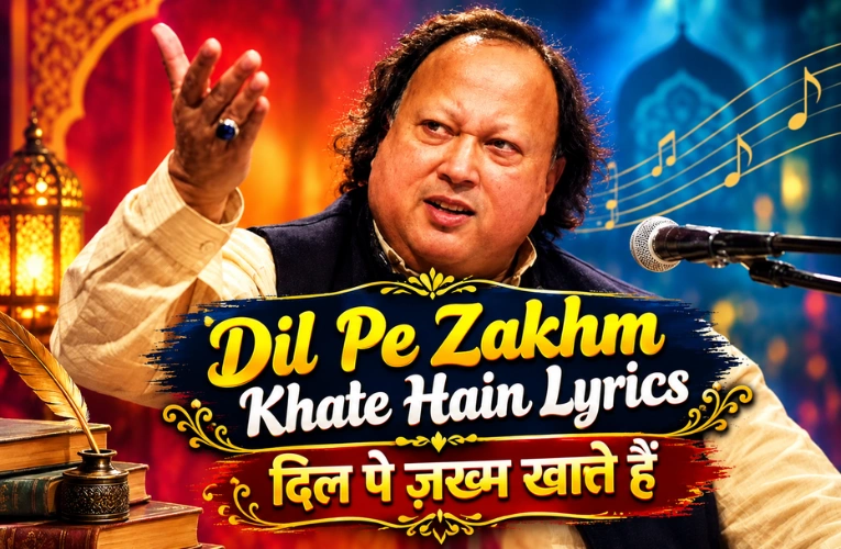 Dil Pe Zakham Khate Hain Lyrics: The Full Meaning Behind Nusrat Fateh Ali Khan’s Timeless Qawwali Dil Pe Zakham Khate Hain Lyrics: The Full Meaning Behind Nusrat Fateh Ali Khan’s Timeless Qawwali